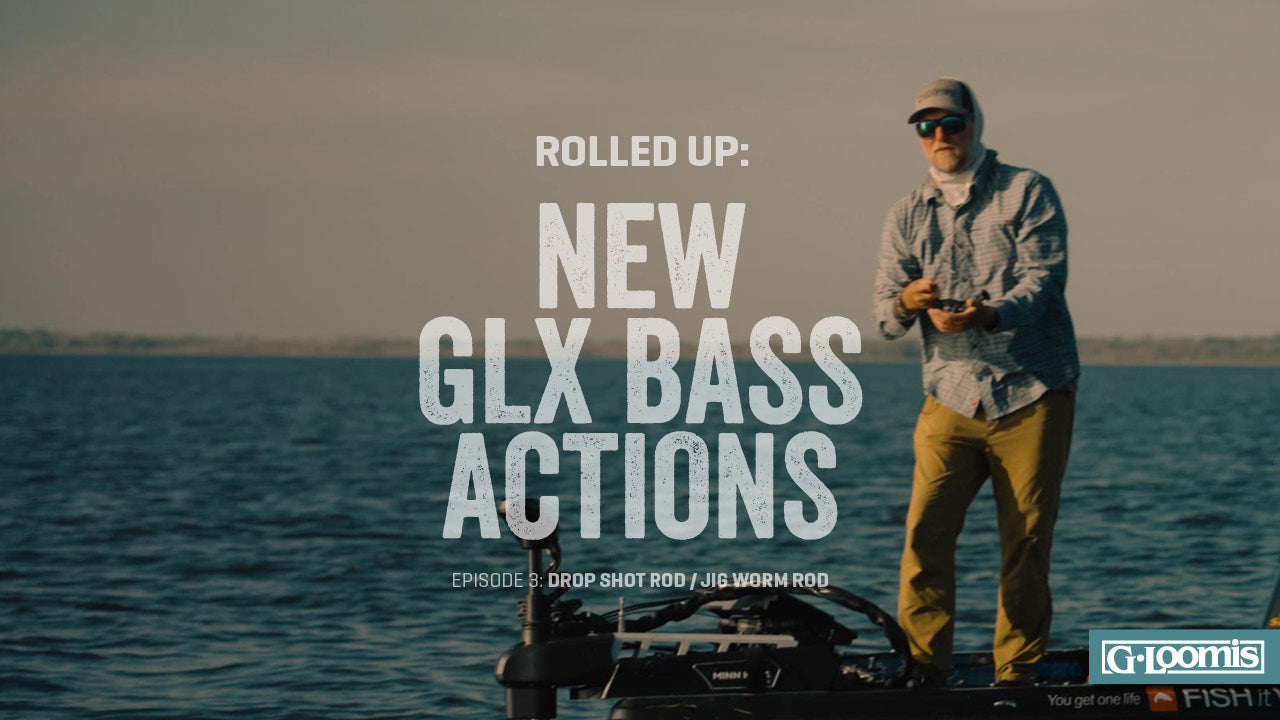 EPISODE 3 | ROLLED UP: NEW GLX BASS ACTIONS — Drop Shot Rod and Jig Worm Rod